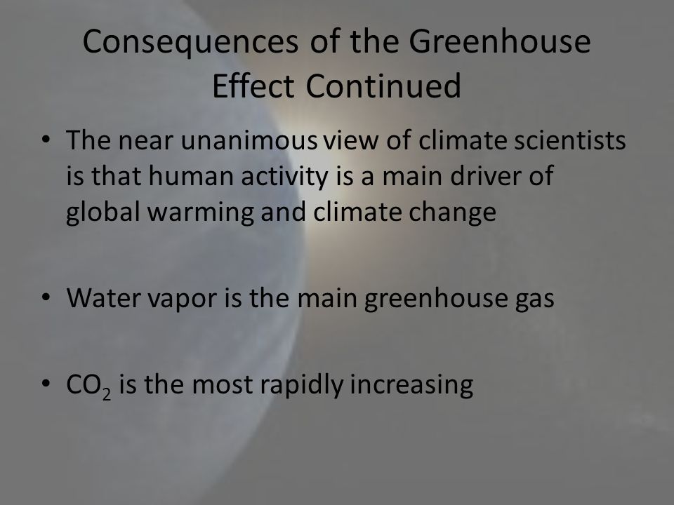 Consequences of the Greenhouse Effect Continued