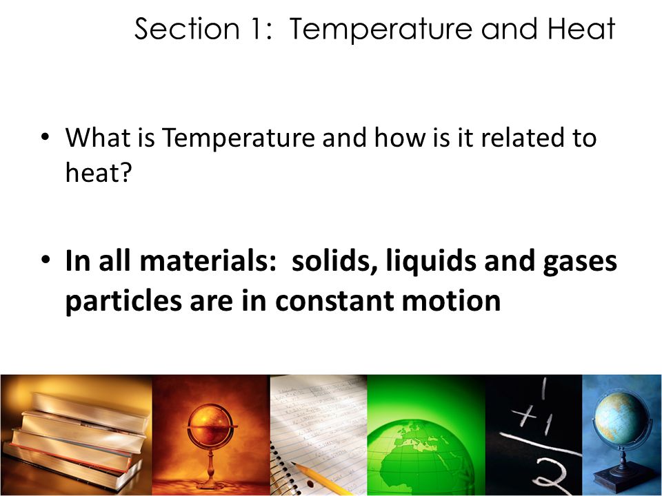 Section 1: Temperature and Heat