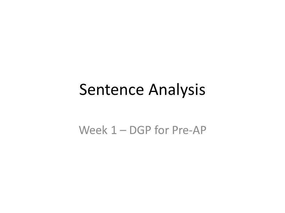 Sentence Analysis Week 1 – DGP for Pre-AP