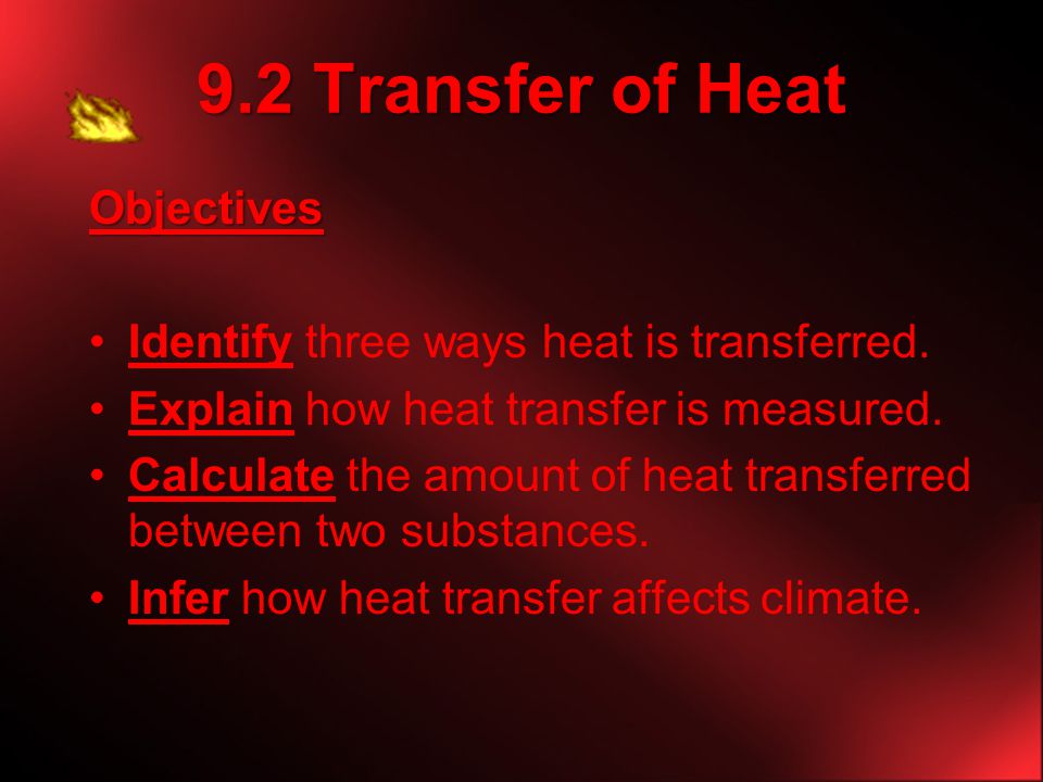 9.2 Transfer of Heat Objectives