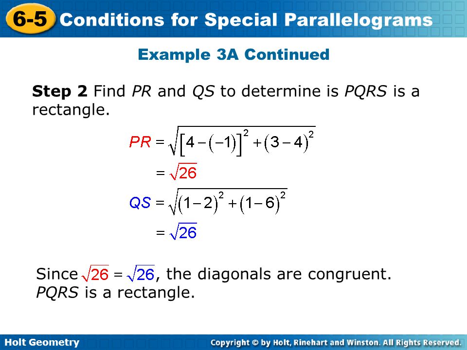 Example 3A Continued Step 2 Find PR and QS to determine is PQRS is a rectangle.
