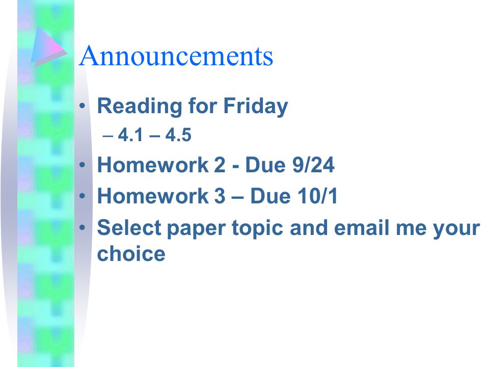 Announcements Reading for Friday Homework 2 - Due 9/24