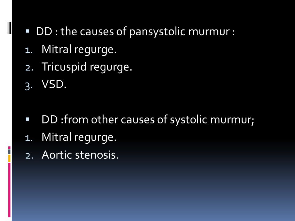 DD : the causes of pansystolic murmur :