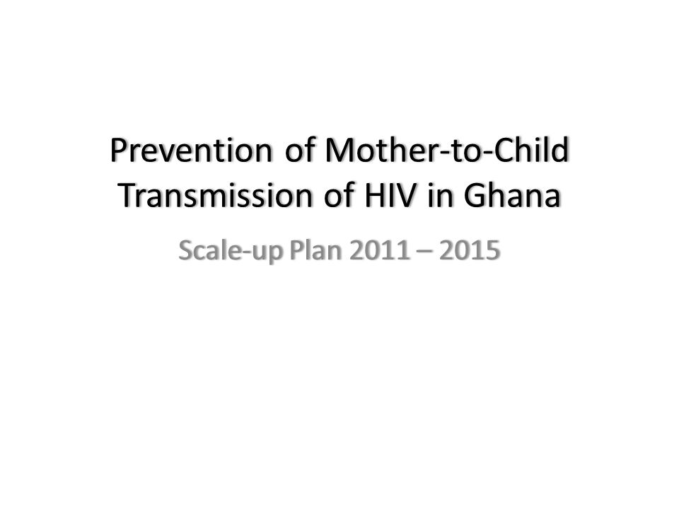 Prevention of Mother-to-Child Transmission of HIV in Ghana
