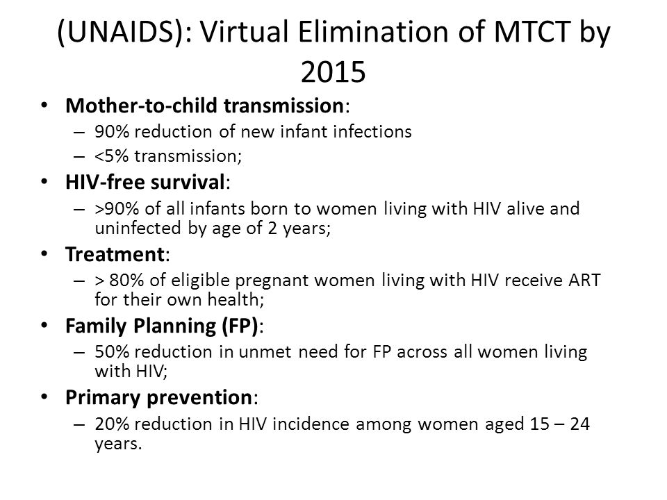 (UNAIDS): Virtual Elimination of MTCT by 2015