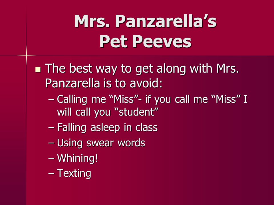 Mrs. Panzarella’s Pet Peeves