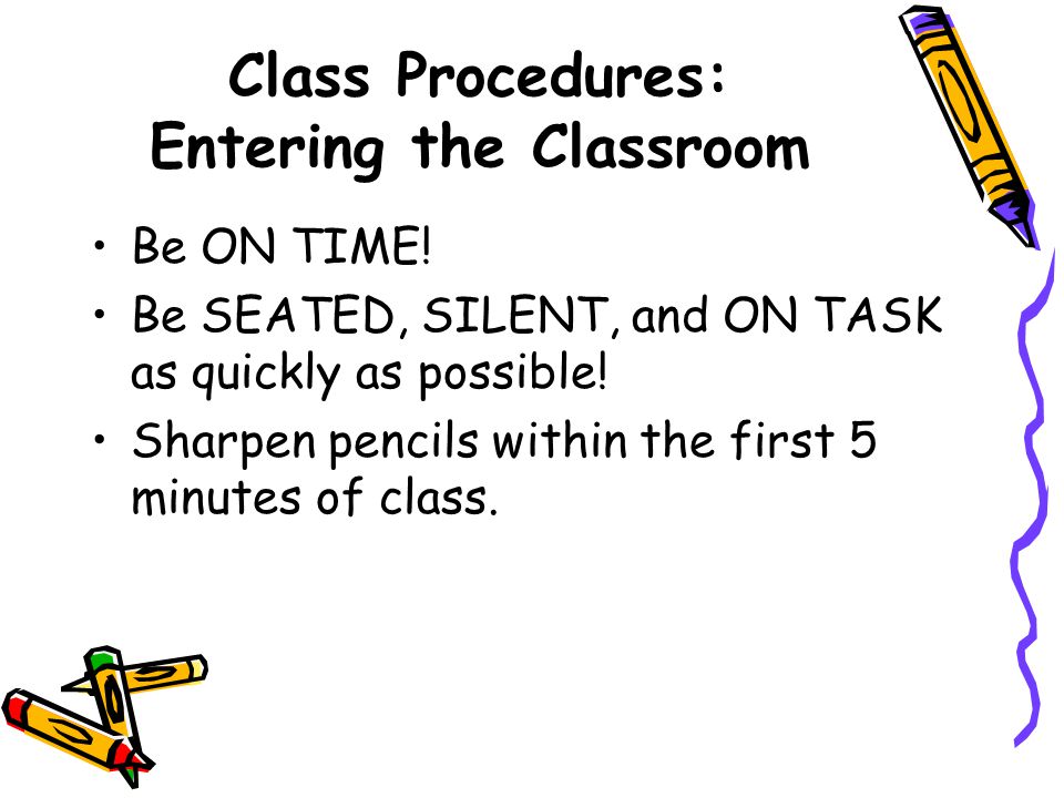 Class Procedures: Entering the Classroom