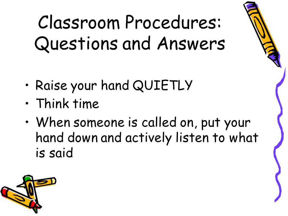 Classroom Procedures: Questions and Answers