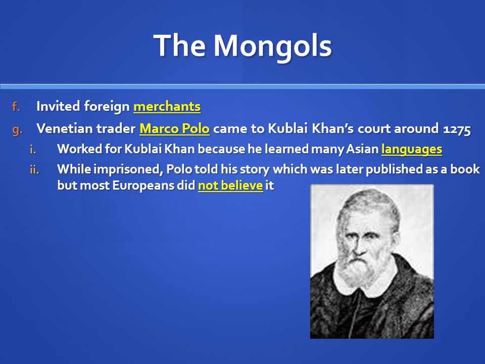 The Mongols Invited foreign merchants