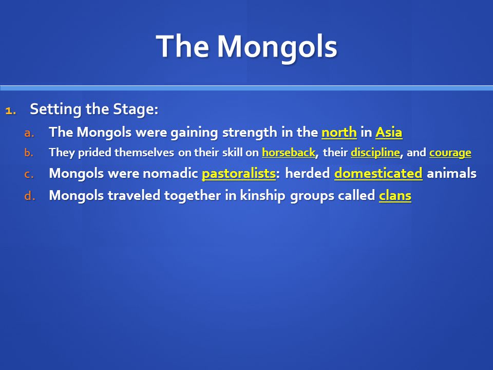 The Mongols Setting the Stage: