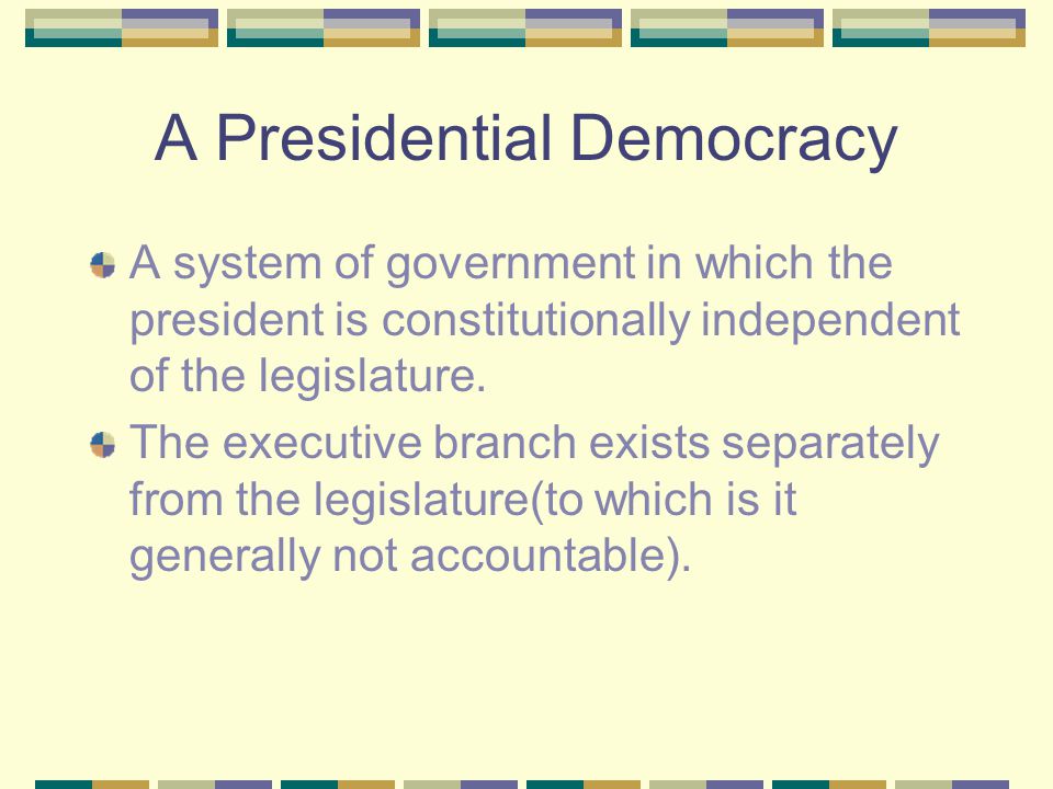 A Presidential Democracy