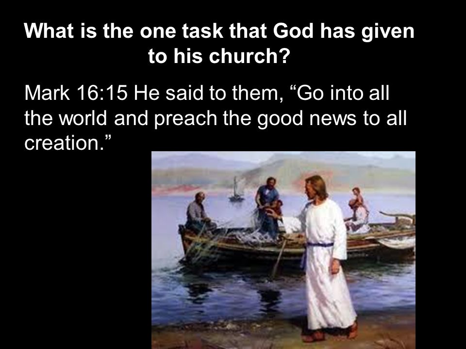 What is the one task that God has given to his church