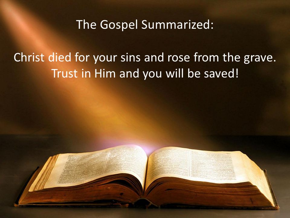 The Gospel Summarized: