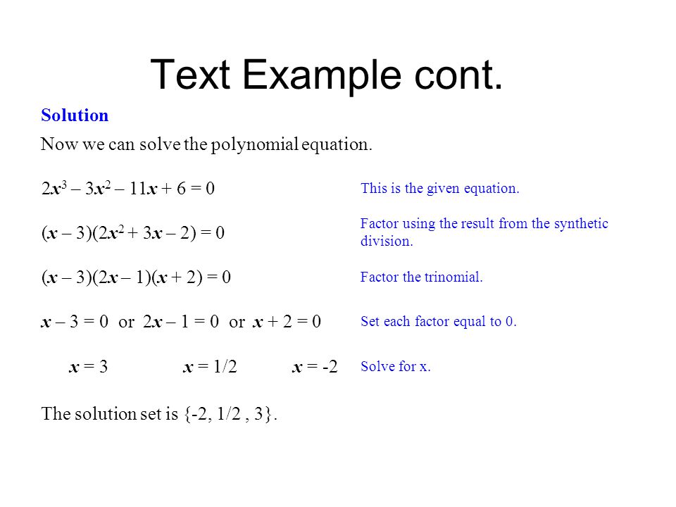 Text Example cont. Solution Now we can solve the polynomial equation.