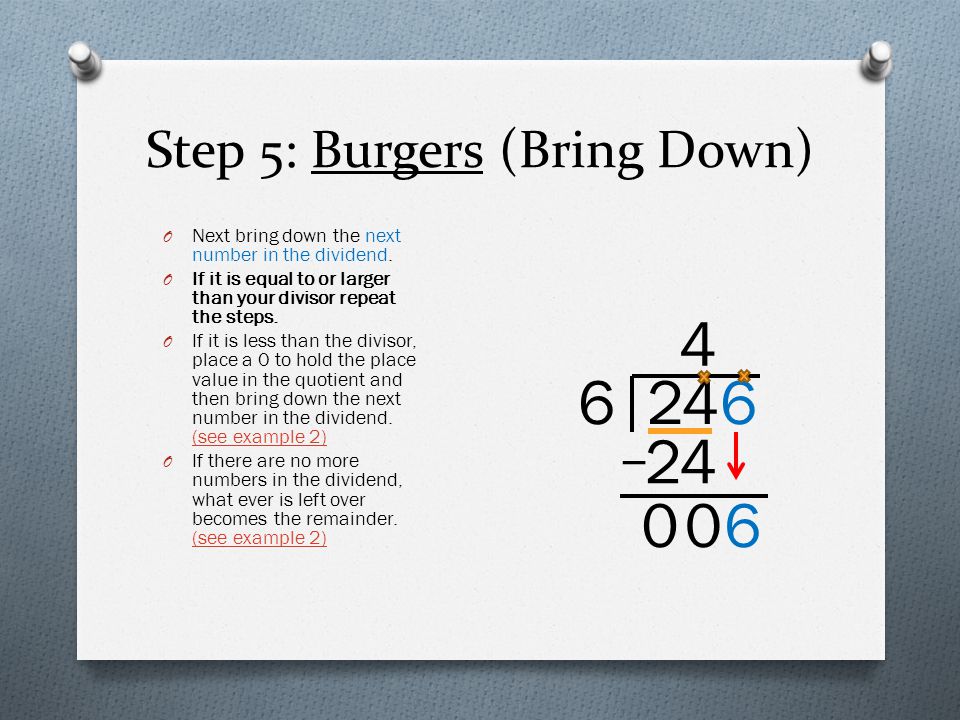 Step 5: Burgers (Bring Down)