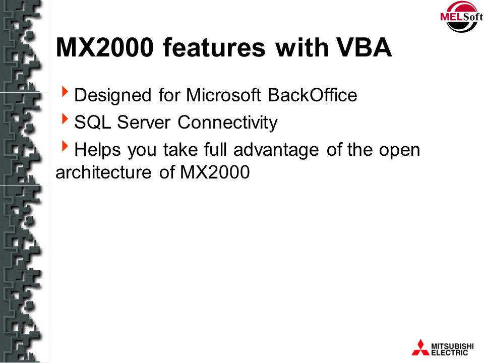 MX2000 features with VBA Designed for Microsoft BackOffice