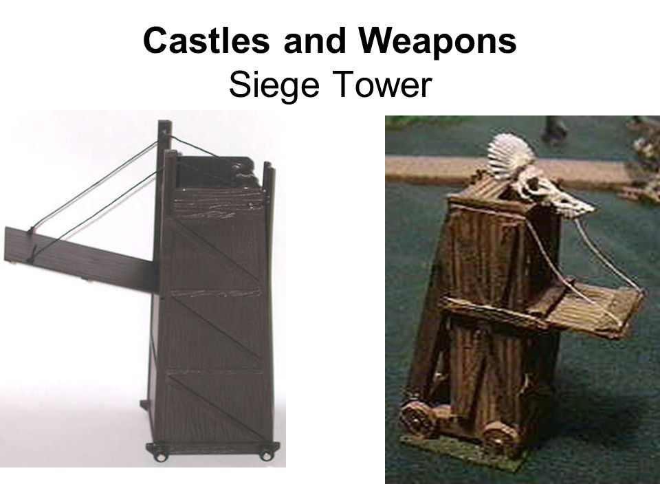 Castles and Weapons Siege Tower