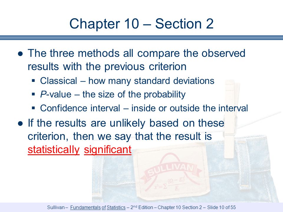 Chapter 10 – Section 2 The three methods all compare the observed results with the previous criterion.