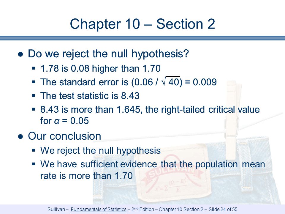 Chapter 10 – Section 2 Do we reject the null hypothesis