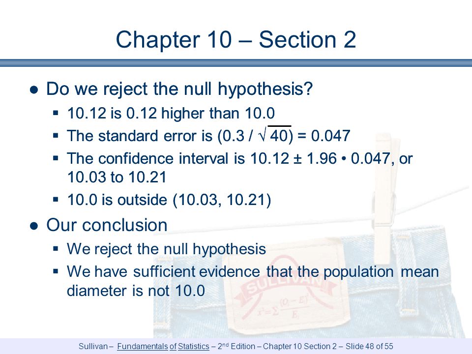Chapter 10 – Section 2 Do we reject the null hypothesis