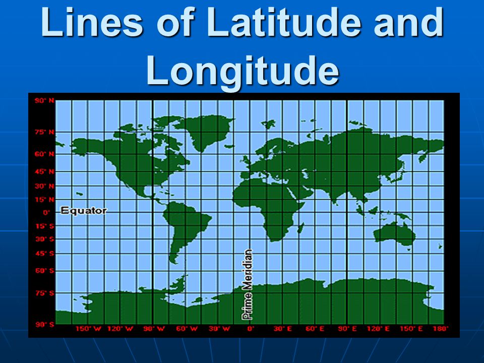 Lines of Latitude and Longitude