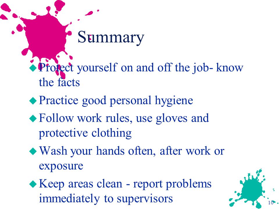 Summary Protect yourself on and off the job- know the facts