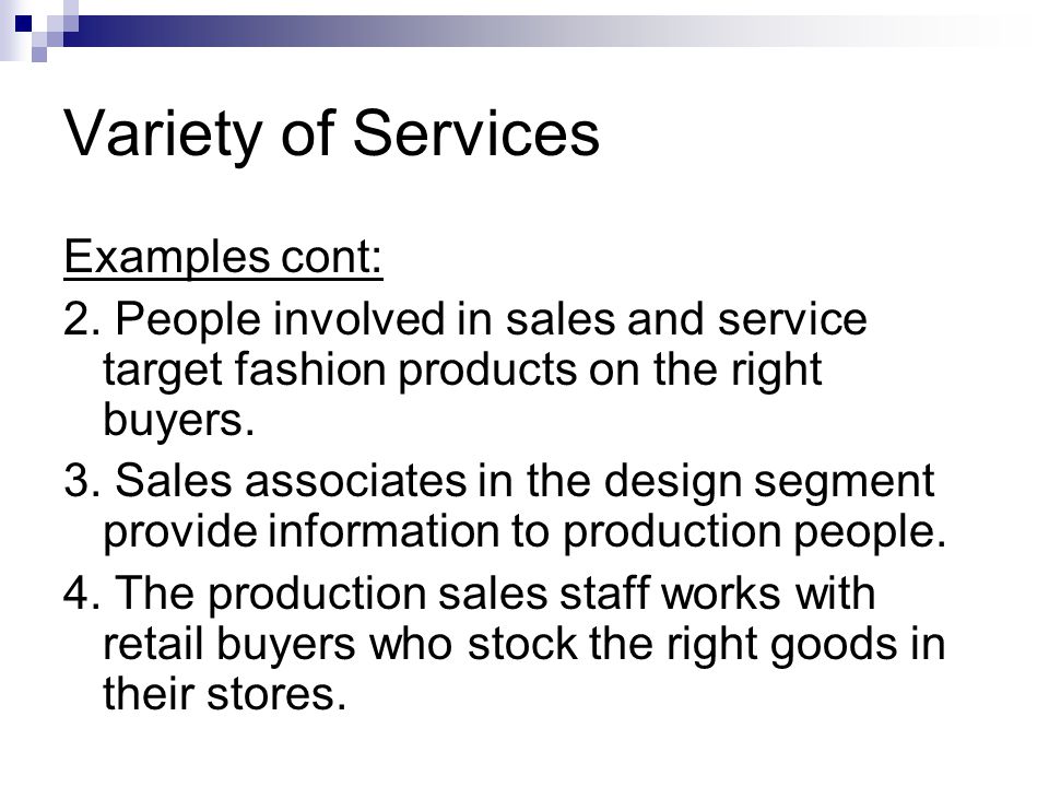 Variety of Services Examples cont: