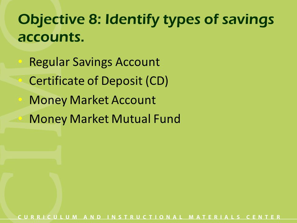 Objective 8: Identify types of savings accounts.
