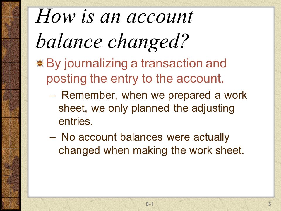How is an account balance changed