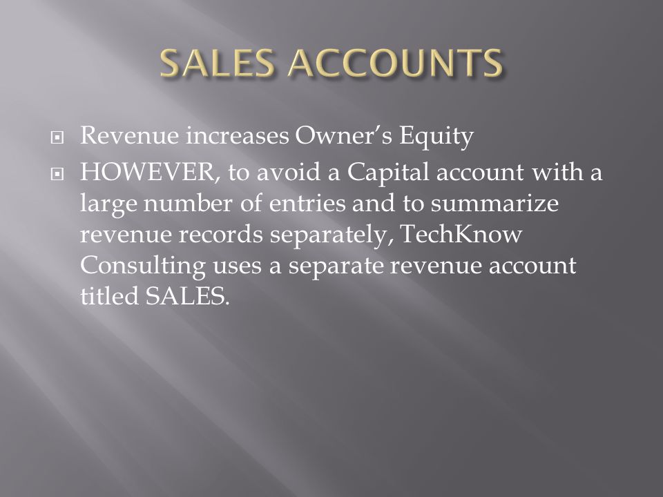 SALES ACCOUNTS Revenue increases Owner’s Equity