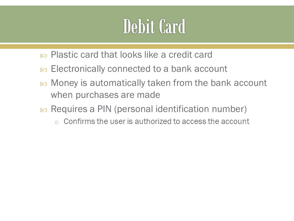 Debit Card Plastic card that looks like a credit card