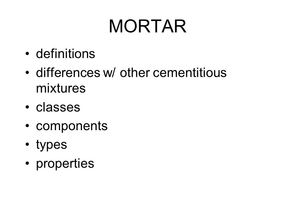 MORTAR definitions differences w/ other cementitious mixtures classes