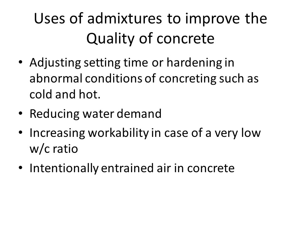 Uses of admixtures to improve the Quality of concrete