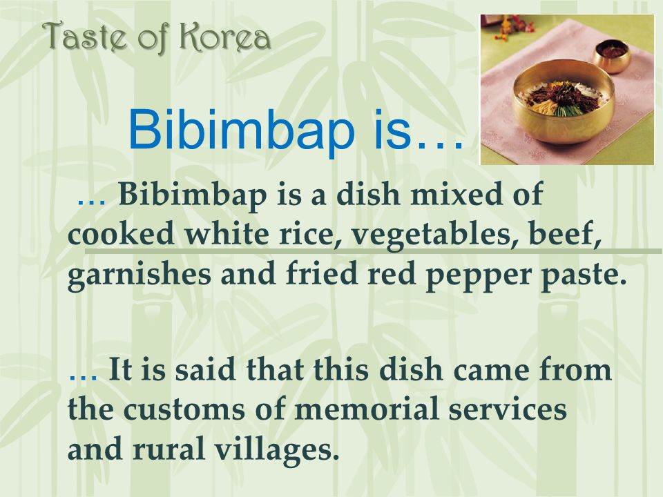 Bibimbap is… Taste of Korea