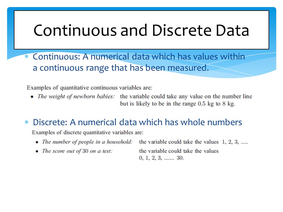 Continuous and Discrete Data