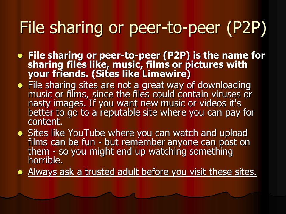 File sharing or peer-to-peer (P2P)
