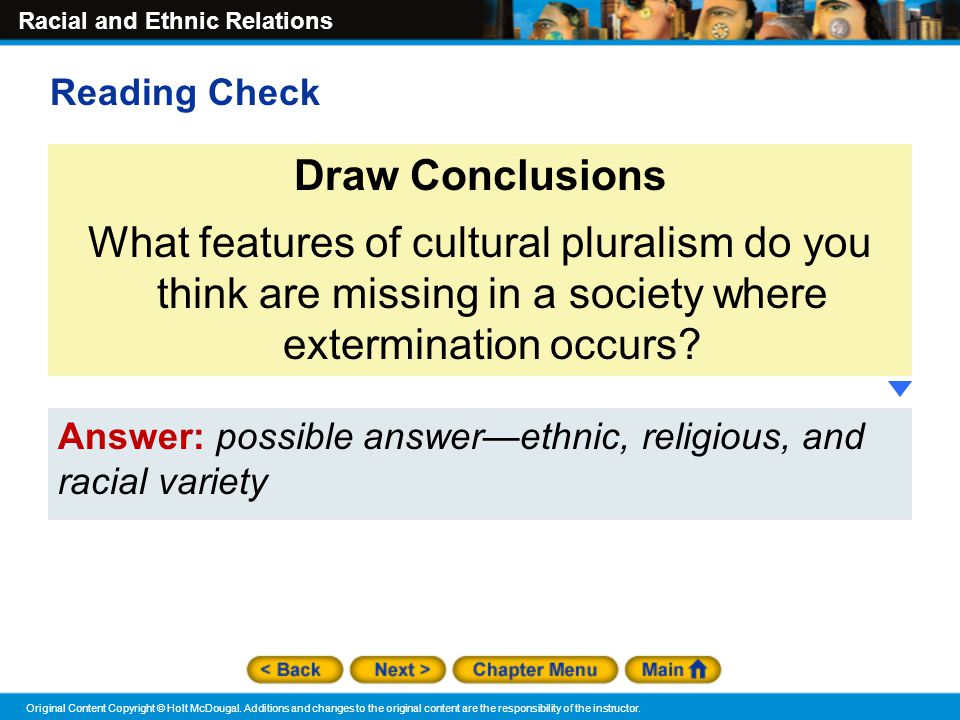 Reading Check Draw Conclusions. What features of cultural pluralism do you think are missing in a society where extermination occurs