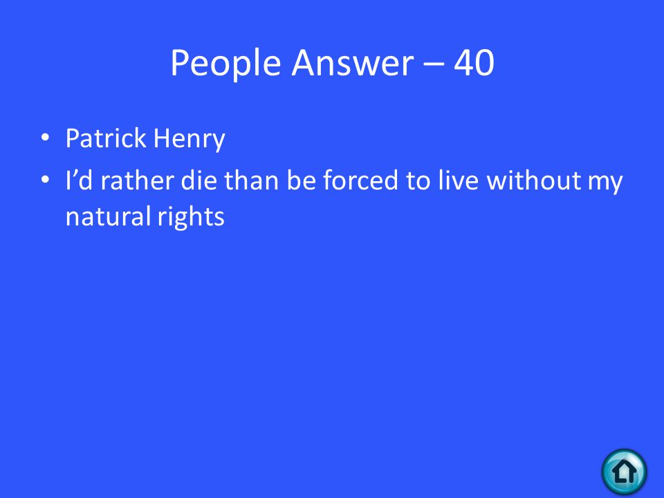 People Answer – 40 Patrick Henry
