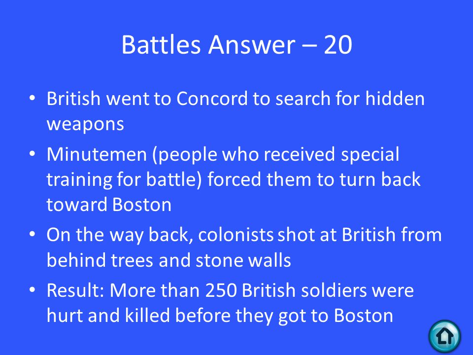 Battles Answer – 20 British went to Concord to search for hidden weapons.