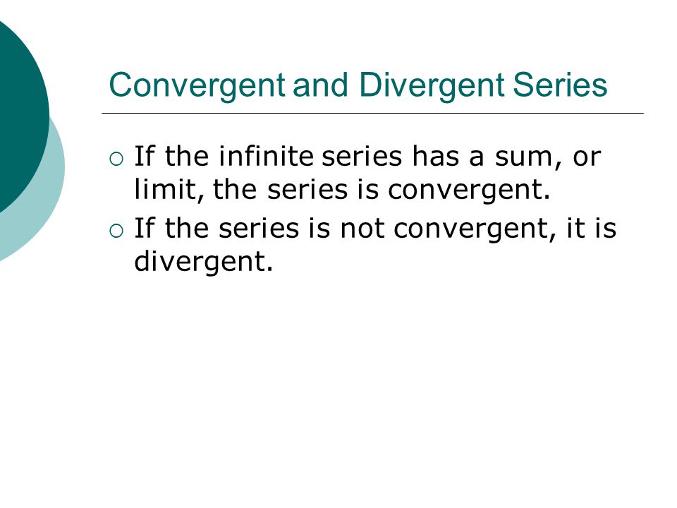 Convergent and Divergent Series