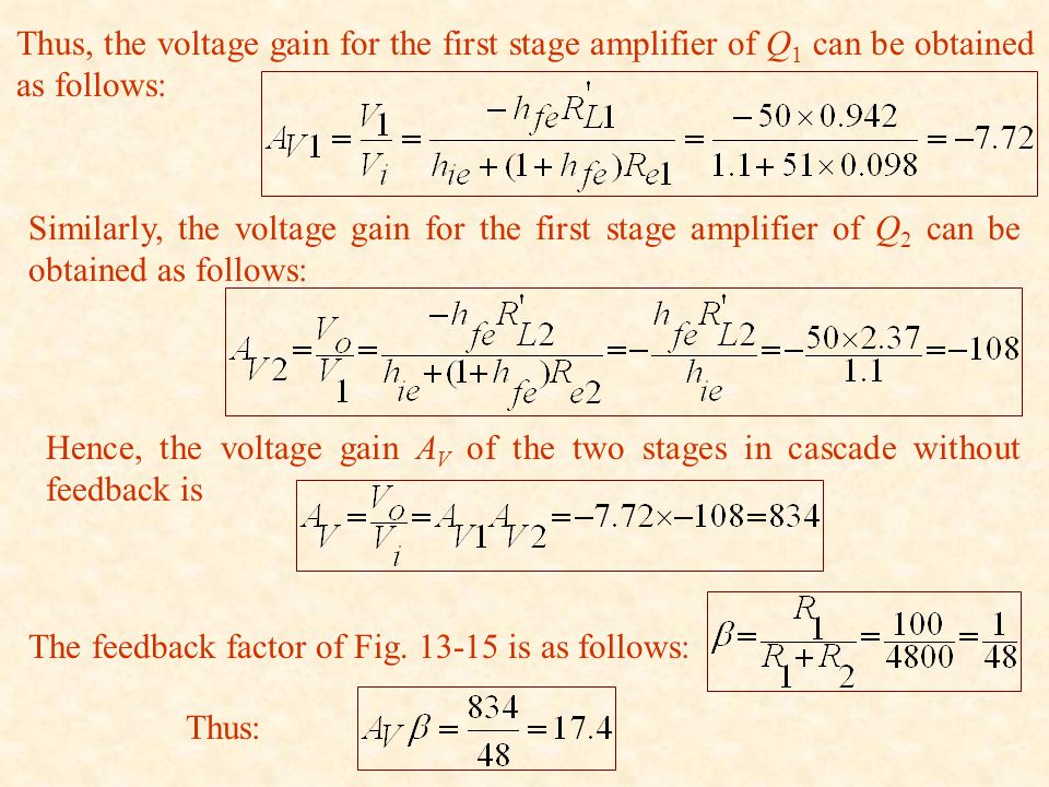Thus, the voltage gain for the first stage amplifier of Q1 can be obtained as follows: