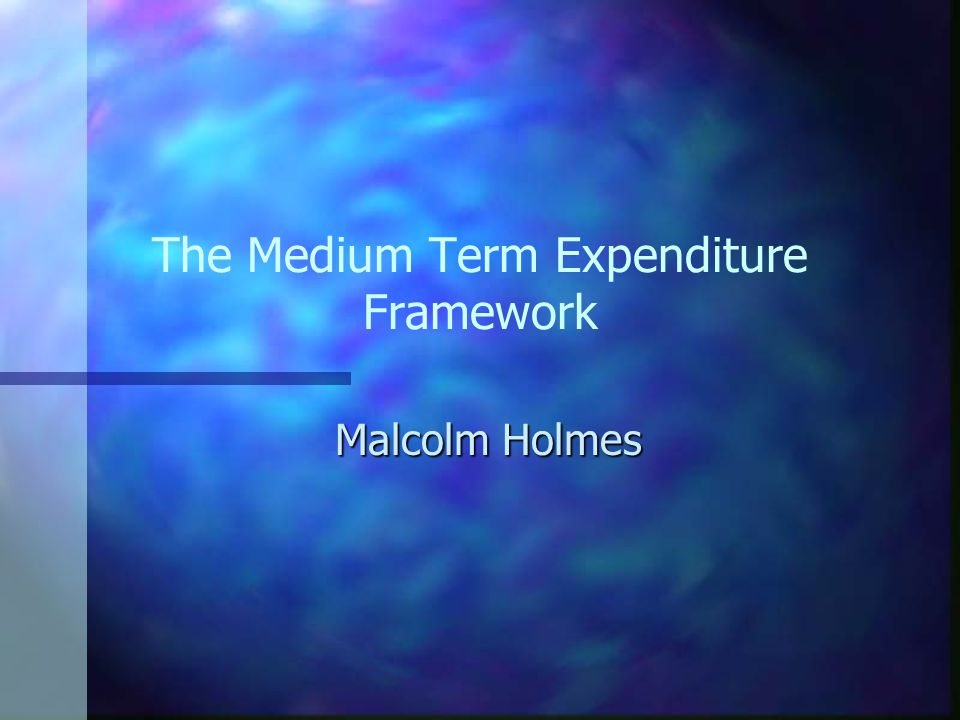 The Medium Term Expenditure Framework