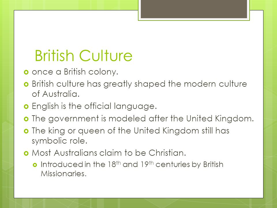 British Culture once a British colony.