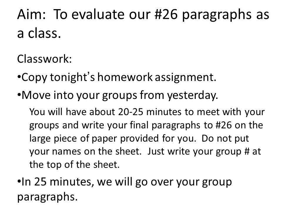 Aim: To evaluate our #26 paragraphs as a class.