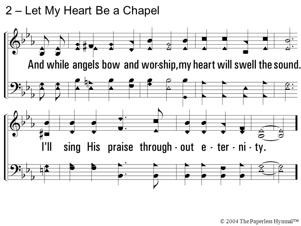 2 – Let My Heart Be a Chapel