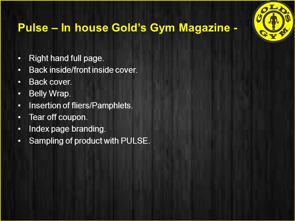 Pulse – In house Gold’s Gym Magazine -