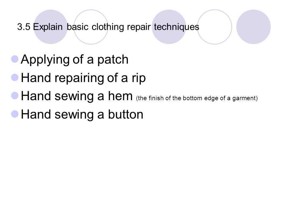 3.5 Explain basic clothing repair techniques
