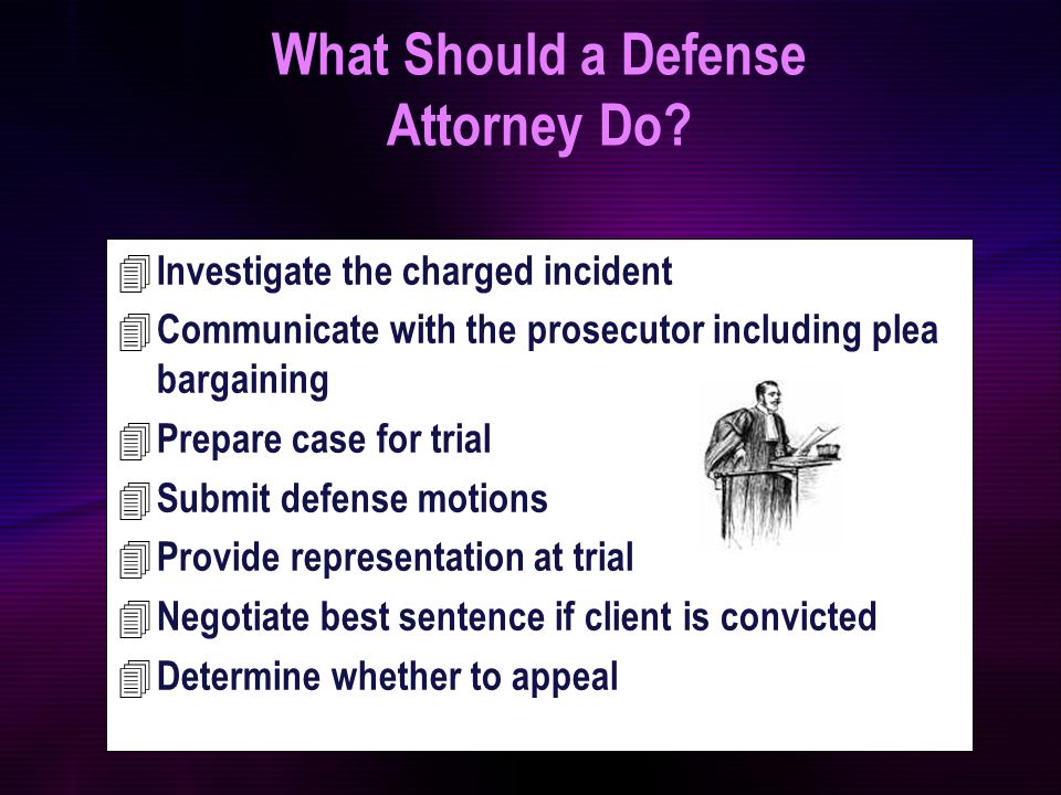What Should a Defense Attorney Do