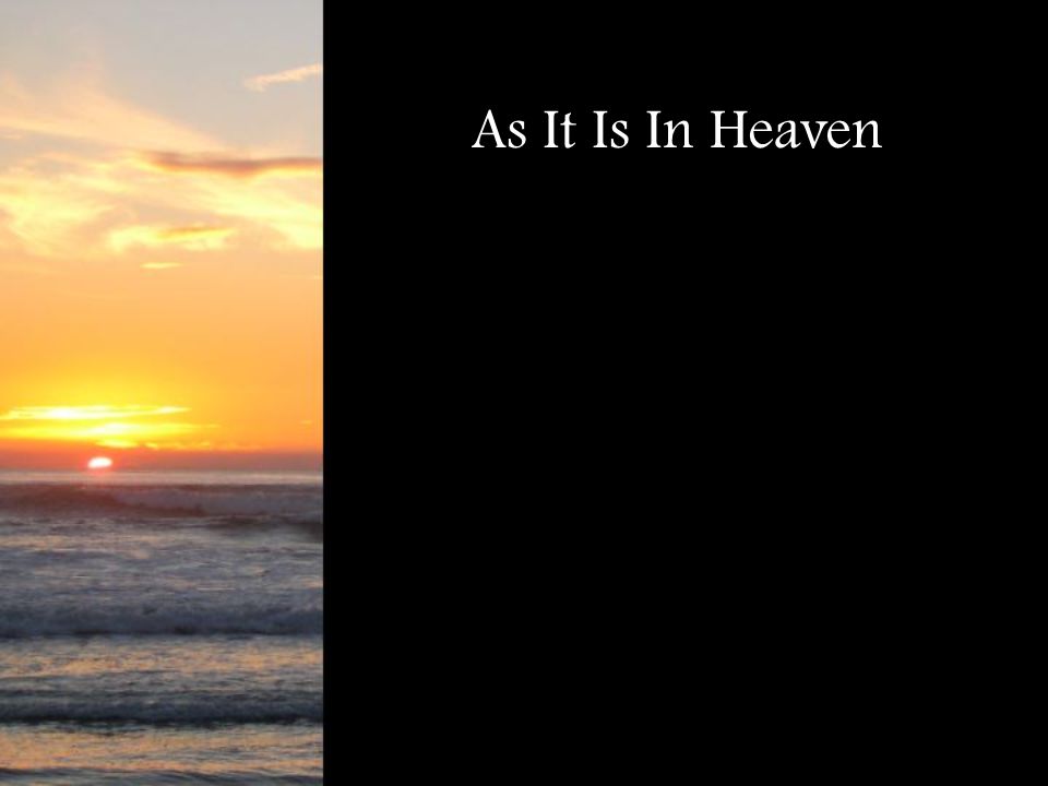 As It Is In Heaven 4