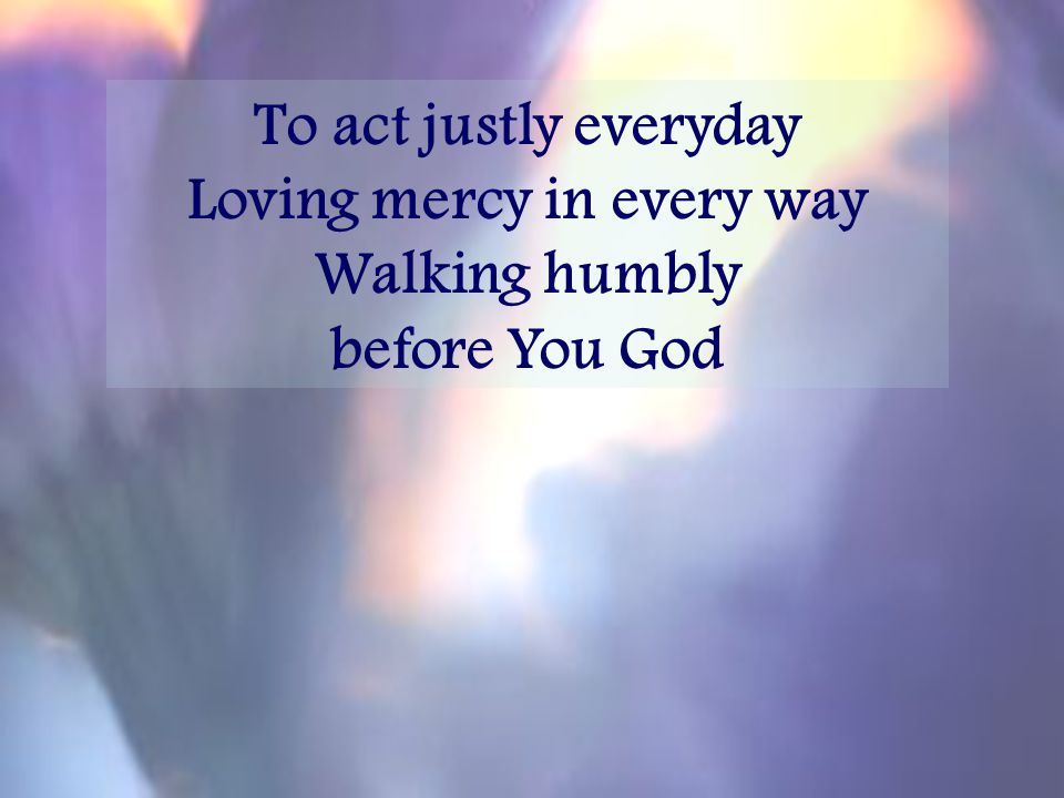 Loving mercy in every way